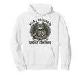 Relax Nothing Is Under Control Yoga Hoodie - Trendy Graphic Unisex - T-Shirt, Sweatshirt, Hoodie