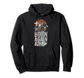 Motorcycle Biker Born Again Biker Hoodie - Casual Everyday Wear Men Women - T-Shirt, Sweatshirt, Hoodie