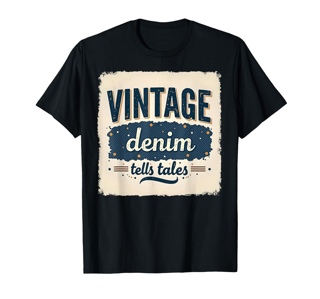 Denim Tales Typography T-Shirt - Casual Everyday Wear for Adults - T-Shirt, Sweatshirt, Hoodie