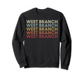 West Branch Iowa West Branch Ia Text Sweatshirt - Trendy Graphic Men Women - T-Shirt, Sweatshirt, Hoodie