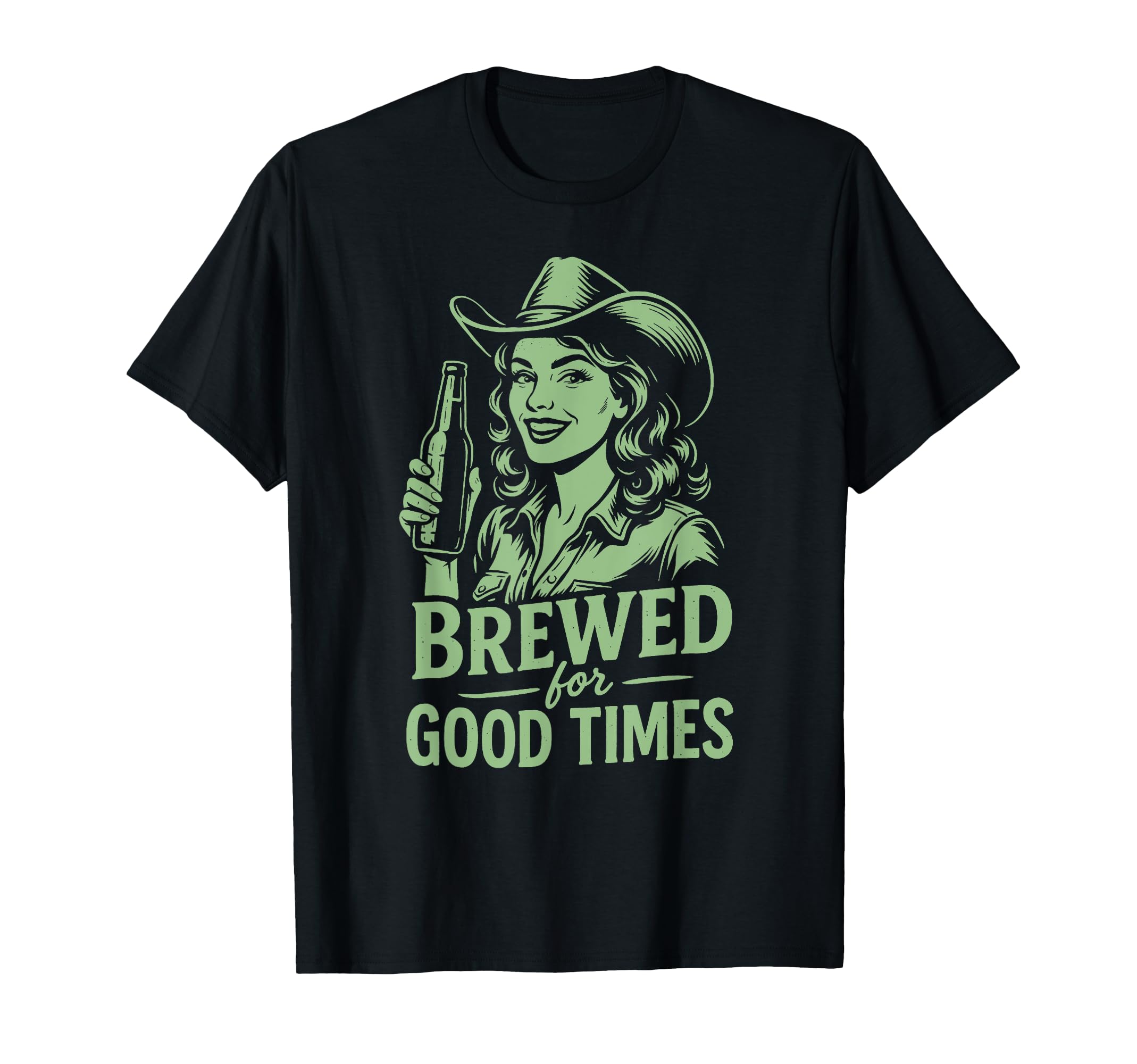 Brewed Good Times Beer Cowgirl T-Shirt - Fun Novelty Design Unisex - T-Shirt, Sweatshirt, Hoodie