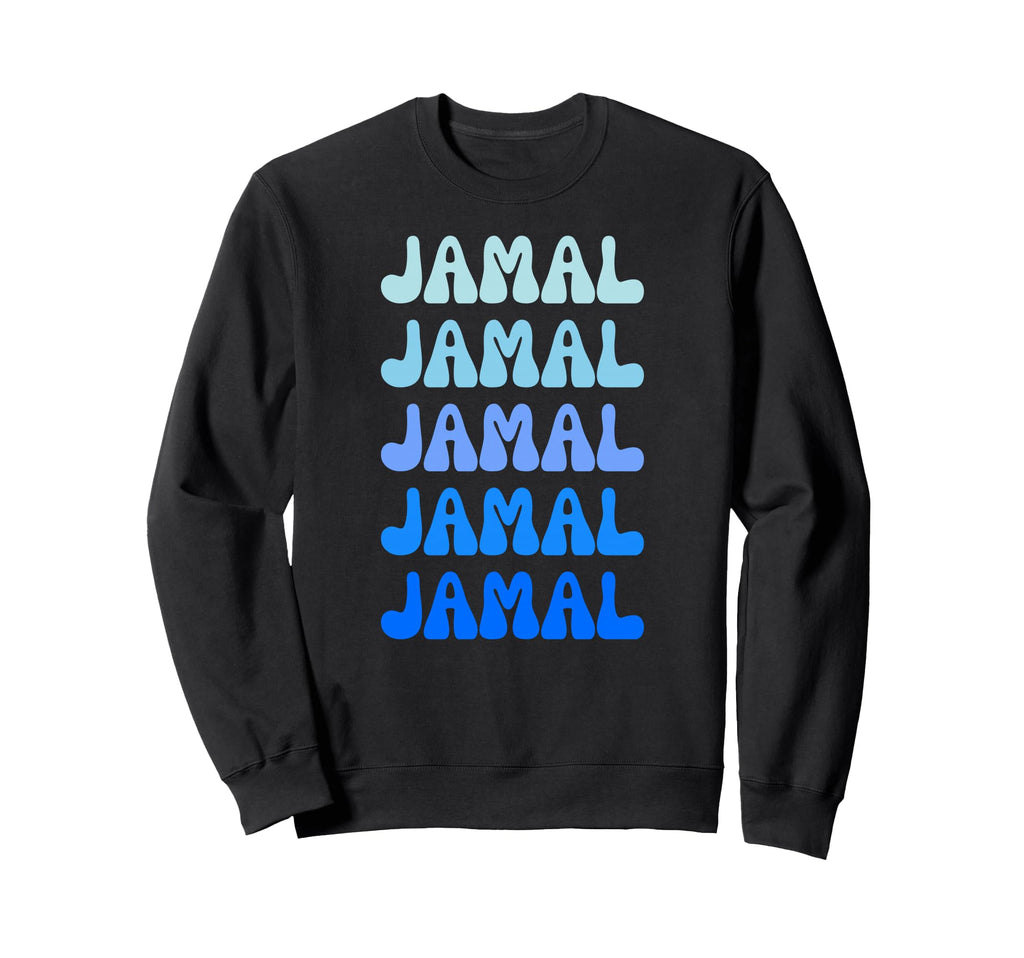 Jamal Name Stack Sweatshirt - Novelty Apparel for Adults - T-Shirt, Sweatshirt, Hoodie