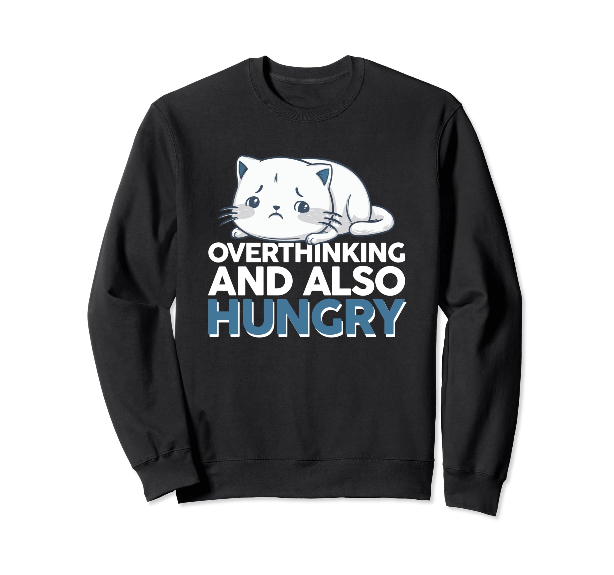 Hungry Overthinker Food Anxiety T-Shirt - Minimalist Print Men Women - T-Shirt, Sweatshirt, Hoodie