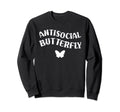 Fun Antisocial Butterfly Funny Sweatshirt - Minimalist Print for Adults - T-Shirt, Sweatshirt, Hoodie