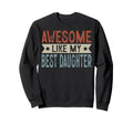 Awesome Like My Best Daughter Sweatshirt - Custom Art Print Unisex - T-Shirt, Sweatshirt, Hoodie