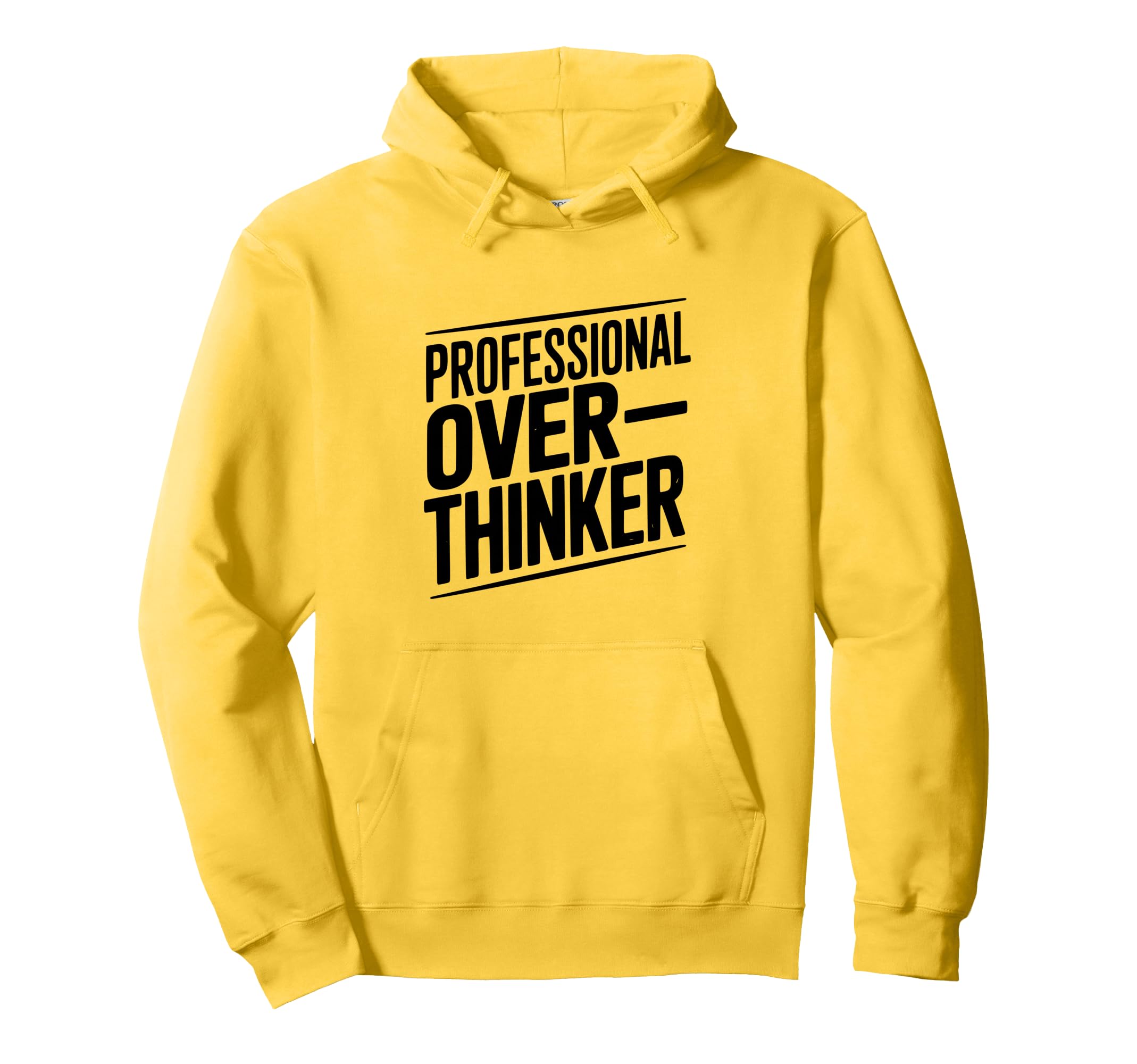 Professional Overthinker Funny Hoodie - Fun Novelty Design Men Women - T-Shirt, Sweatshirt, Hoodie