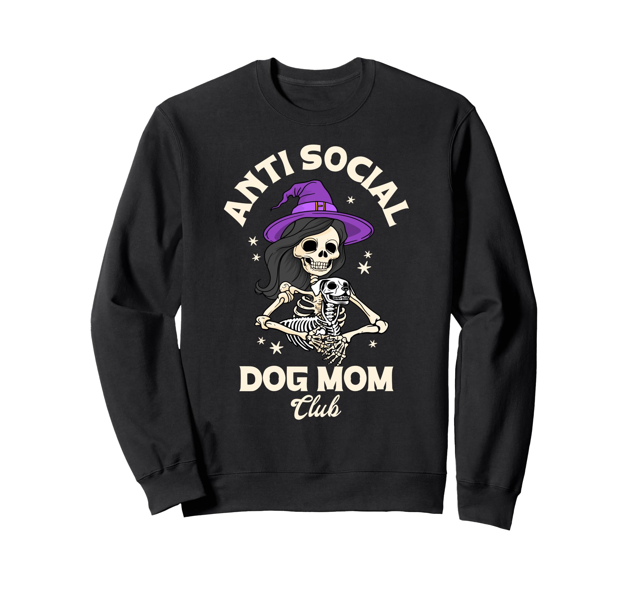 Anti Social Dog Mom Club Skeleton Sweatshirt - Unique Graphic Unisex - T-Shirt, Sweatshirt, Hoodie