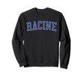 Racine Wi Distressed Blue Varsity Sweatshirt - Unique Graphic for Adults - T-Shirt, Sweatshirt, Hoodie