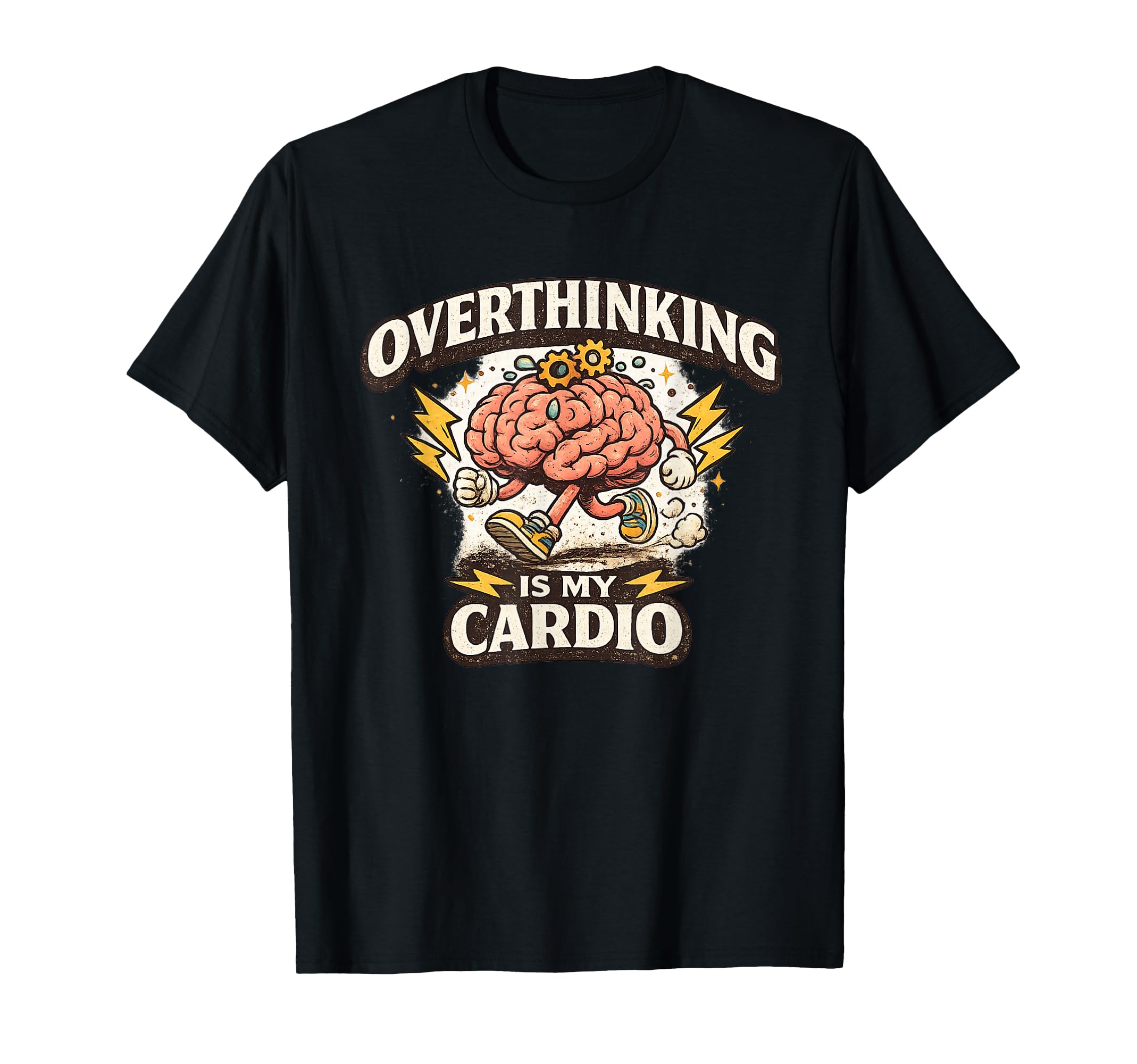 Overthinking Is My Cardio Funny T-Shirt - Streetwear Style for Adults - T-Shirt, Sweatshirt, Hoodie