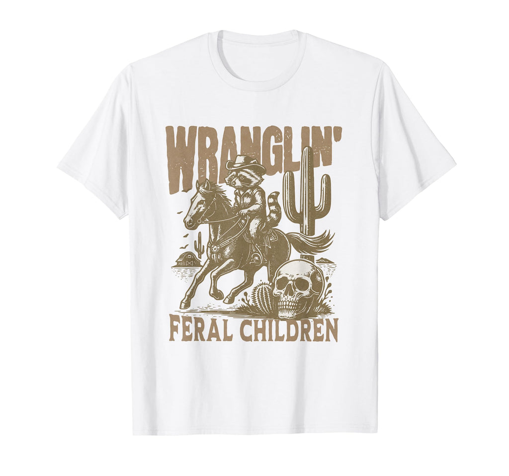 Cowboy Wranglin Feral Children T-Shirt - Casual Everyday Wear Unisex - T-Shirt, Sweatshirt, Hoodie