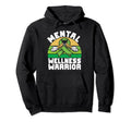 Mental Wellness Warrior Mental Health Hoodie - Minimalist Print Men Women - T-Shirt, Sweatshirt, Hoodie