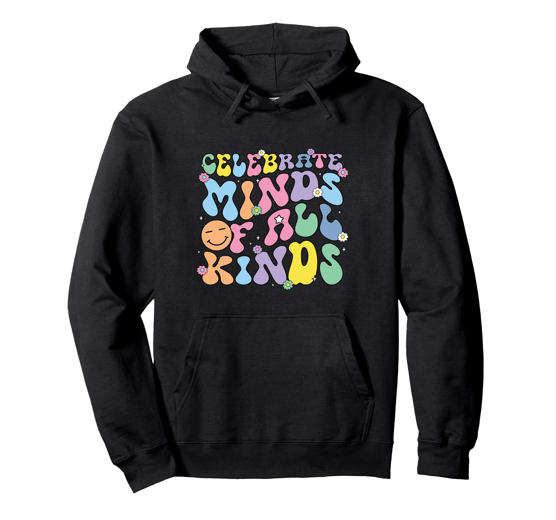 Celebrate Minds All Kinds Mental Health Hoodie - Fun Novelty Design Unisex - T-Shirt, Sweatshirt, Hoodie