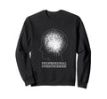 Professional Overthinker Novelty Sweatshirt - Aesthetic Graphic Men Women - T-Shirt, Sweatshirt, Hoodie