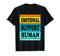 Emotional Support Human Service T-Shirt - Casual Everyday Wear for Adults - T-Shirt, Sweatshirt, Hoodie
