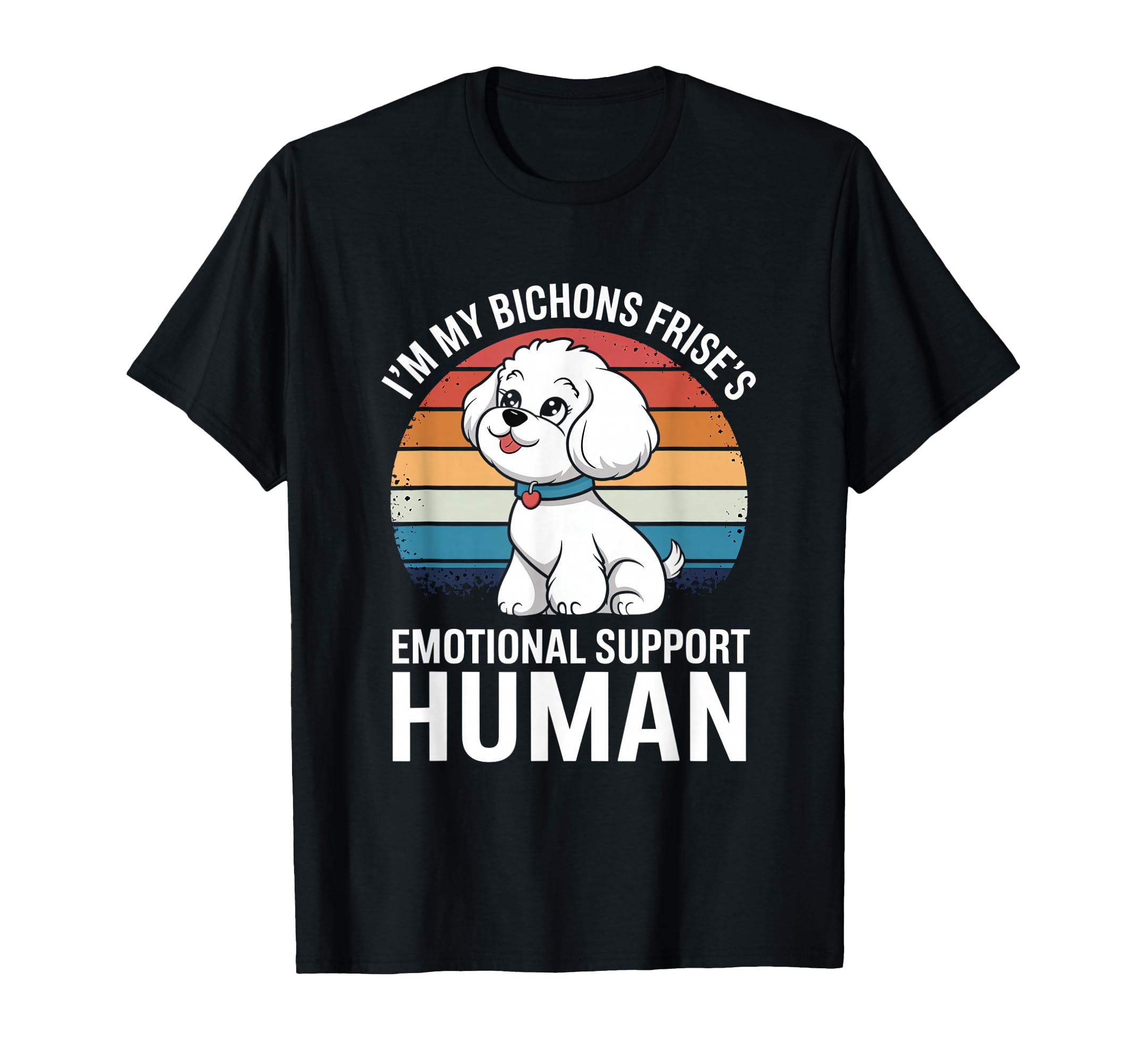 Im My Bichon Fris S Dog Breed T-Shirt - Streetwear Style Men Women - T-Shirt, Sweatshirt, Hoodie