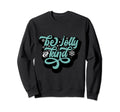 Typography Be Jolly Kind Sweatshirt - Aesthetic Graphic for Adults - T-Shirt, Sweatshirt, Hoodie