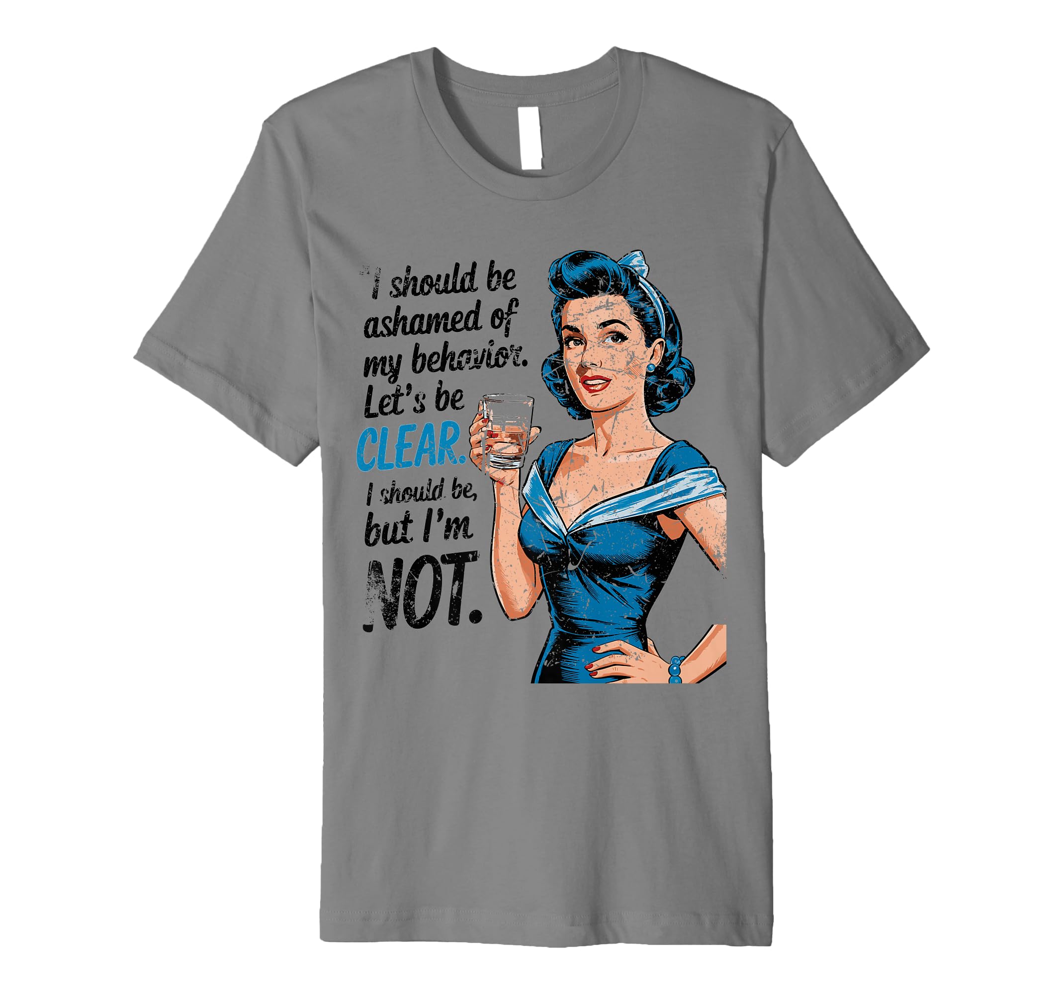I Should Be Ashamed Sassy And T-Shirt - Trendy Graphic for Adults - T-Shirt, Sweatshirt, Hoodie