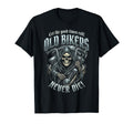 Old Bikers Never Die Skeleton Helmet T-Shirt - Casual Everyday Wear Unisex - T-Shirt, Sweatshirt, Hoodie