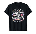 Leveling Up Spiritually Mindfulness T-Shirt - Novelty Apparel Men Women - T-Shirt, Sweatshirt, Hoodie