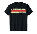 Parkersburg Wv West Virginia Funny T-Shirt - Unique Graphic for Adults - T-Shirt, Sweatshirt, Hoodie