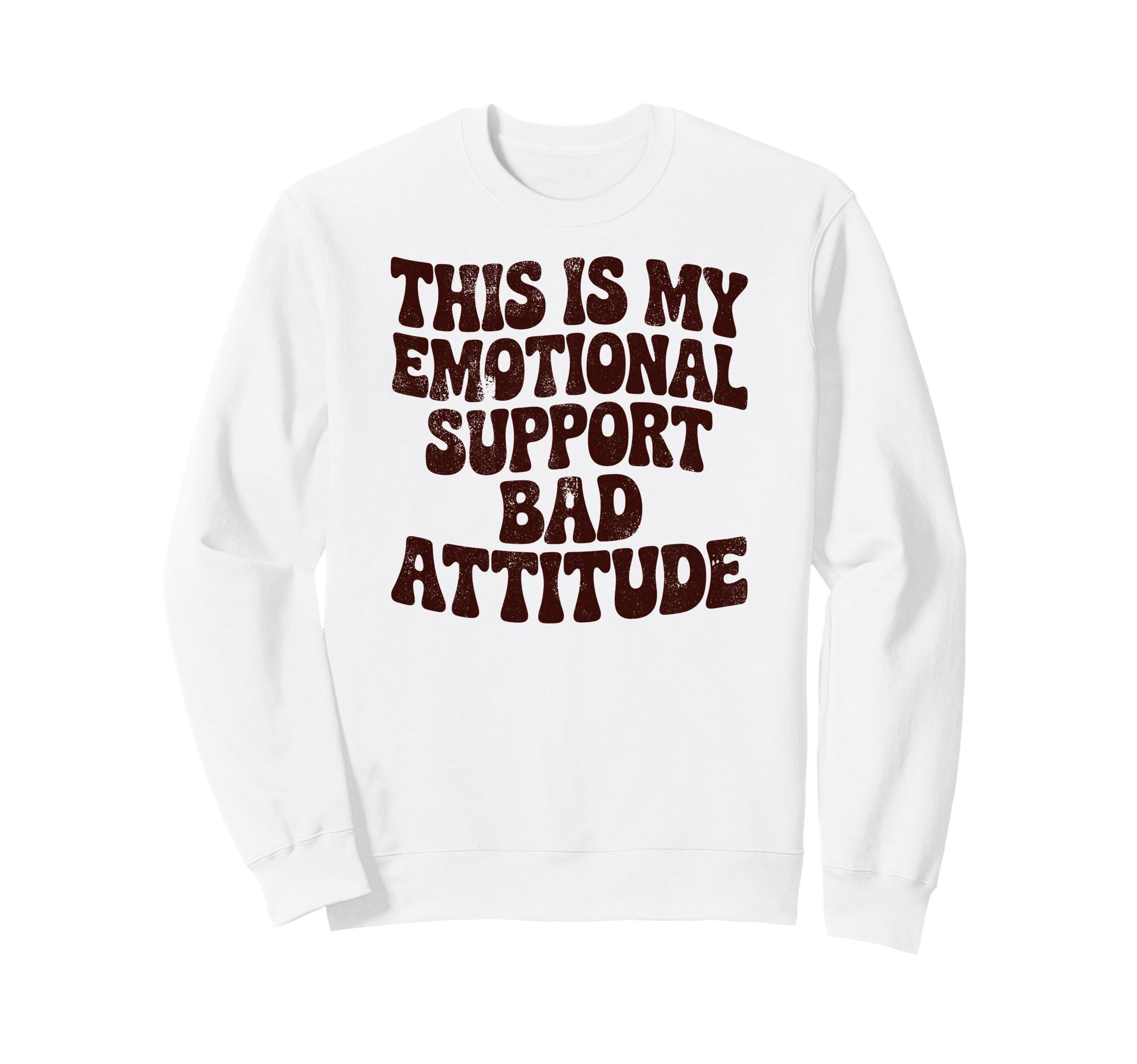 This Is My Emotional Support Bad Sweatshirt - Streetwear Style for Adults - T-Shirt, Sweatshirt, Hoodie