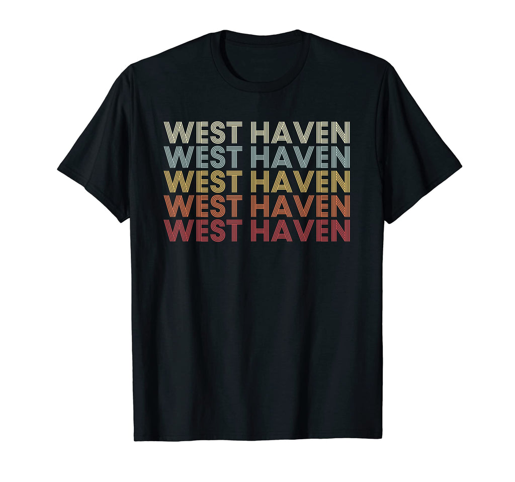West Haven Connecticut West Haven T-Shirt - Casual Everyday Wear Men Women - T-Shirt, Sweatshirt, Hoodie