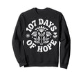 Floral 107 Days Hope Inspirational Sweatshirt - Graphic Print Unisex - T-Shirt, Sweatshirt, Hoodie