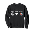 Peace Love Skate Ice Skating Sweatshirt - Casual Everyday Wear Men Women - T-Shirt, Sweatshirt, Hoodie
