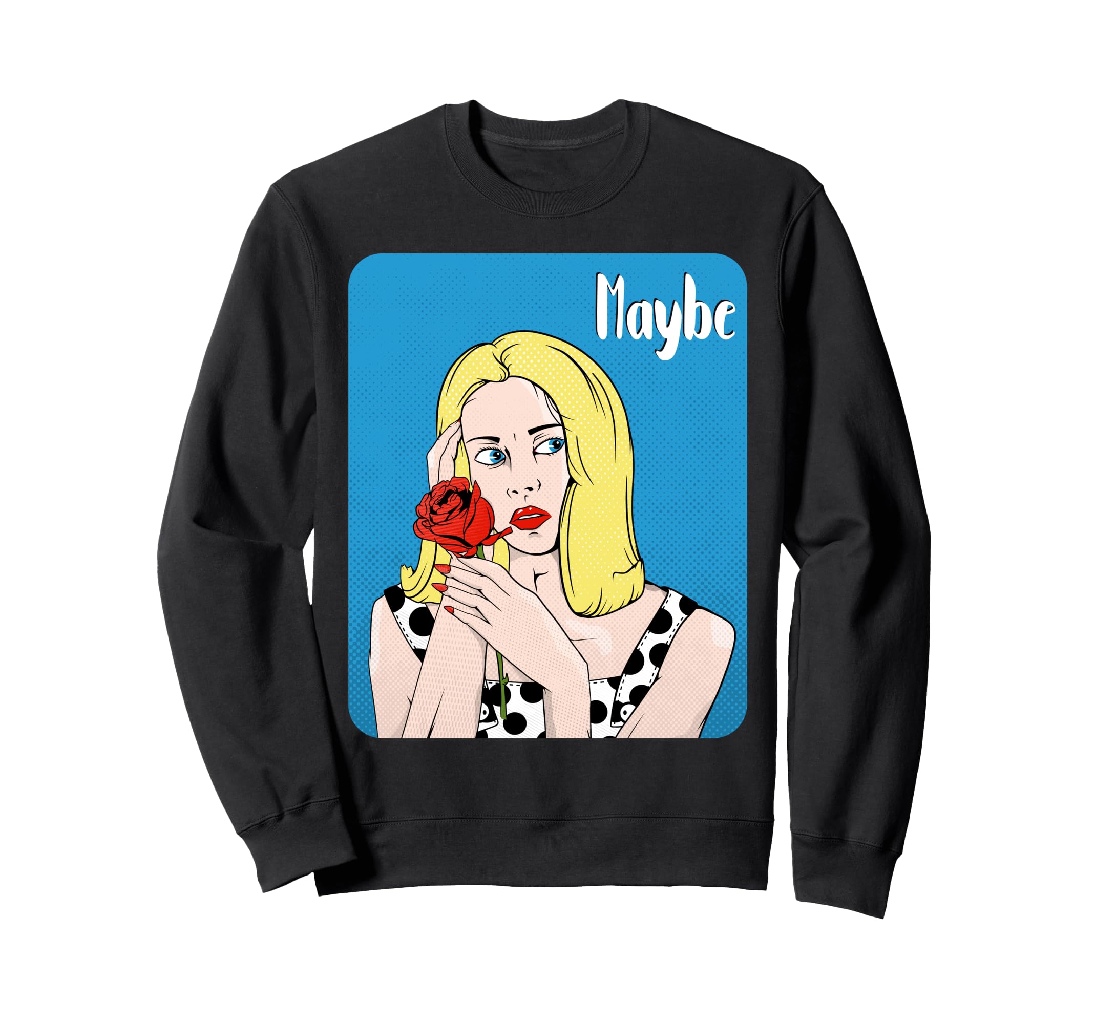 Romantic Indecisive Maybe Sweatshirt - Unique Graphic Men Women - T-Shirt, Sweatshirt, Hoodie