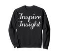 Inspire Insight Mental Health Sweatshirt - Aesthetic Graphic Men Women - T-Shirt, Sweatshirt, Hoodie