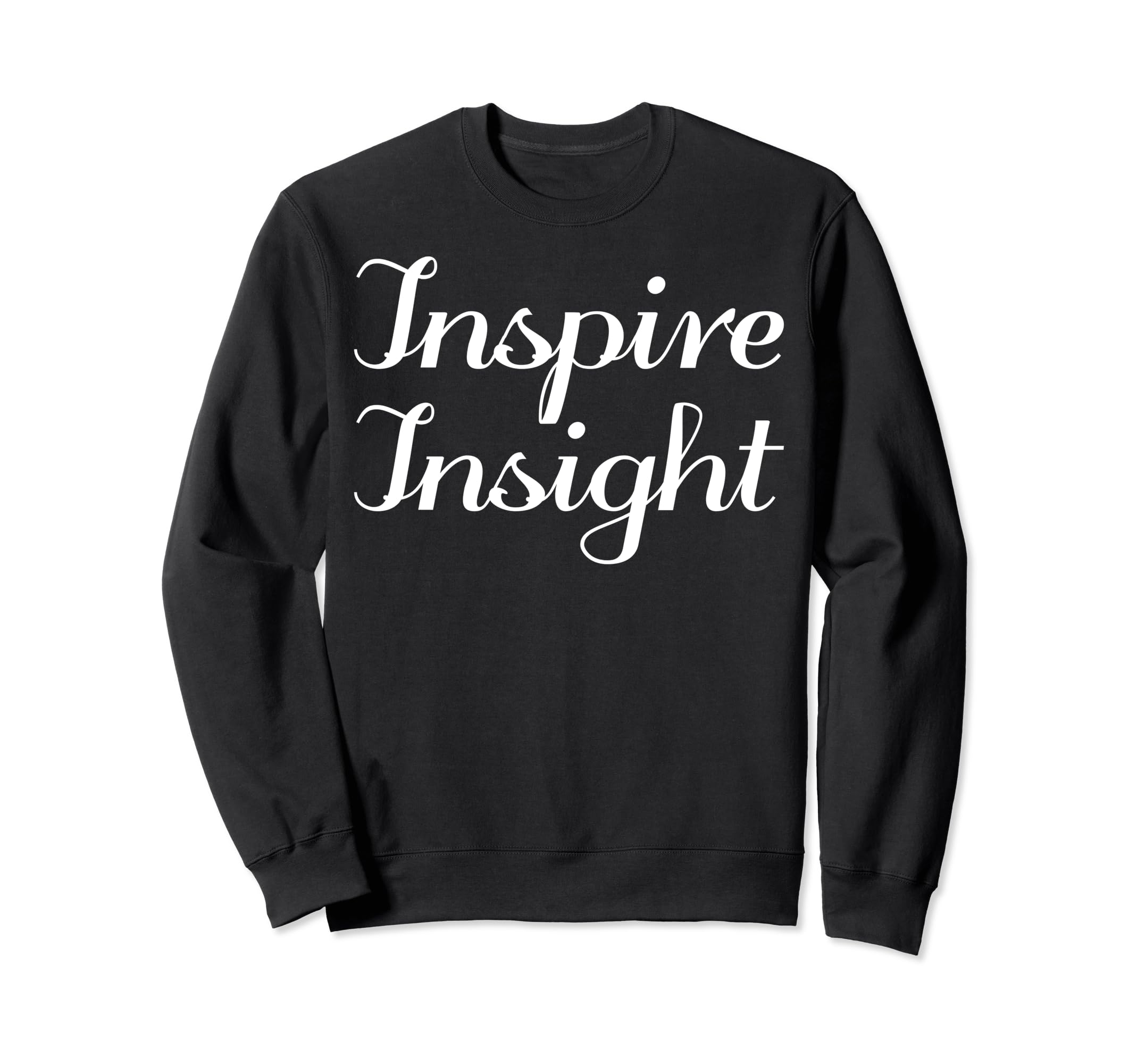 Inspire Insight Mental Health Sweatshirt - Aesthetic Graphic Men Women - T-Shirt, Sweatshirt, Hoodie