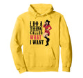I Do Thing Called What I Want Western Hoodie - Aesthetic Graphic Men Women - T-Shirt, Sweatshirt, Hoodie