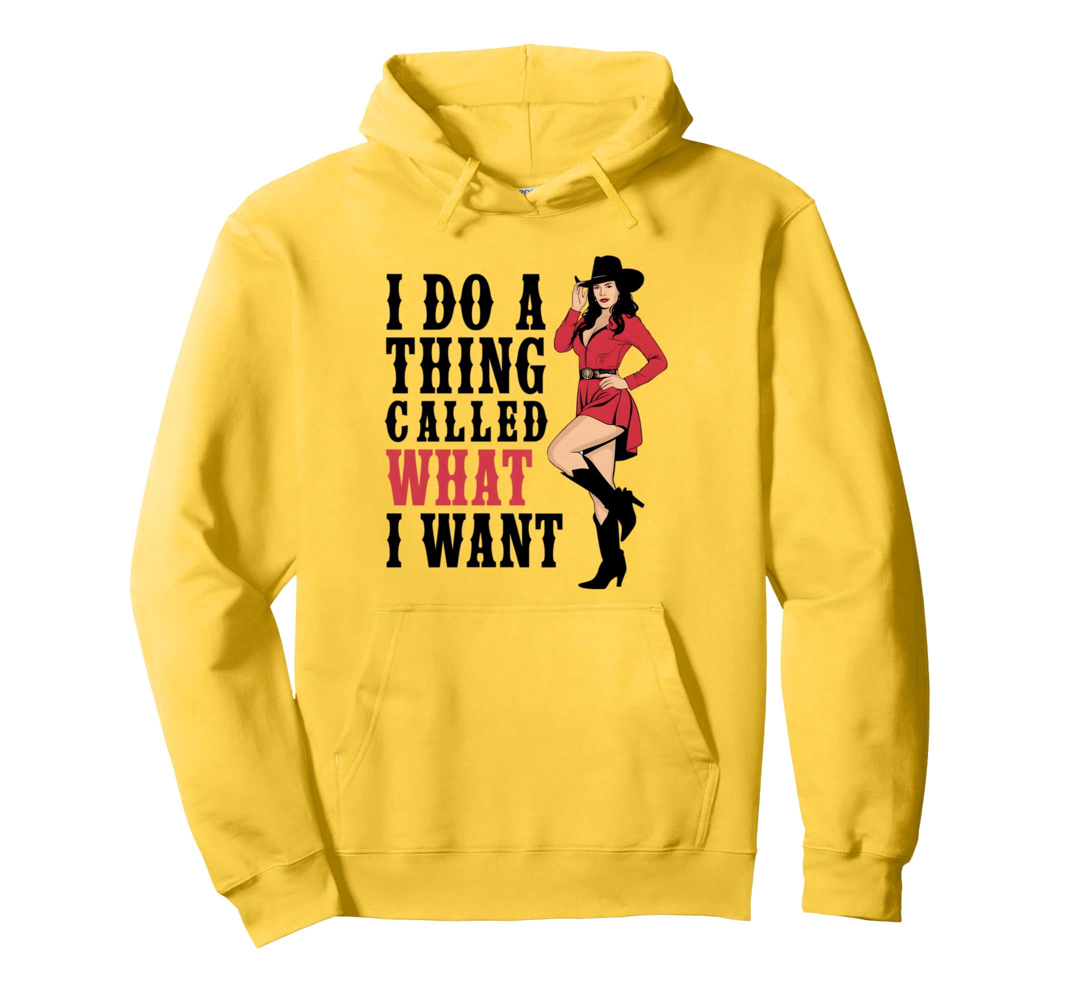 I Do Thing Called What I Want Western Hoodie - Aesthetic Graphic Men Women - T-Shirt, Sweatshirt, Hoodie