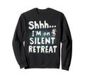Silent Retreat Participants Mindfulness Sweatshirt - Trendy Graphic Unisex - T-Shirt, Sweatshirt, Hoodie