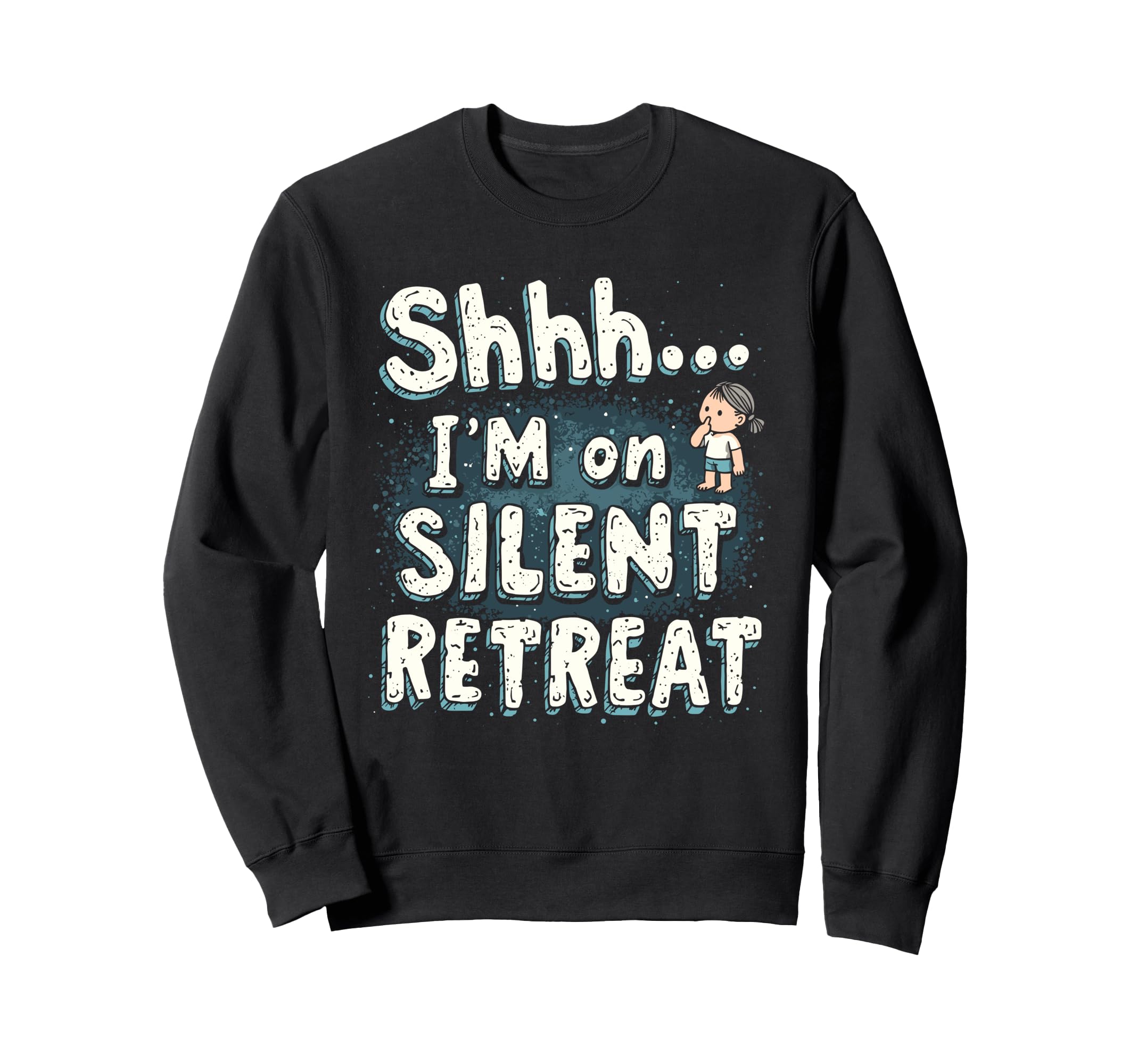Silent Retreat Participants Mindfulness Sweatshirt - Trendy Graphic Unisex - T-Shirt, Sweatshirt, Hoodie
