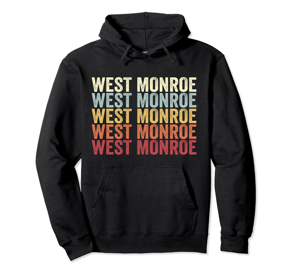 West Monroe New York West Monroe Hoodie - Casual Everyday Wear for Adults - T-Shirt, Sweatshirt, Hoodie