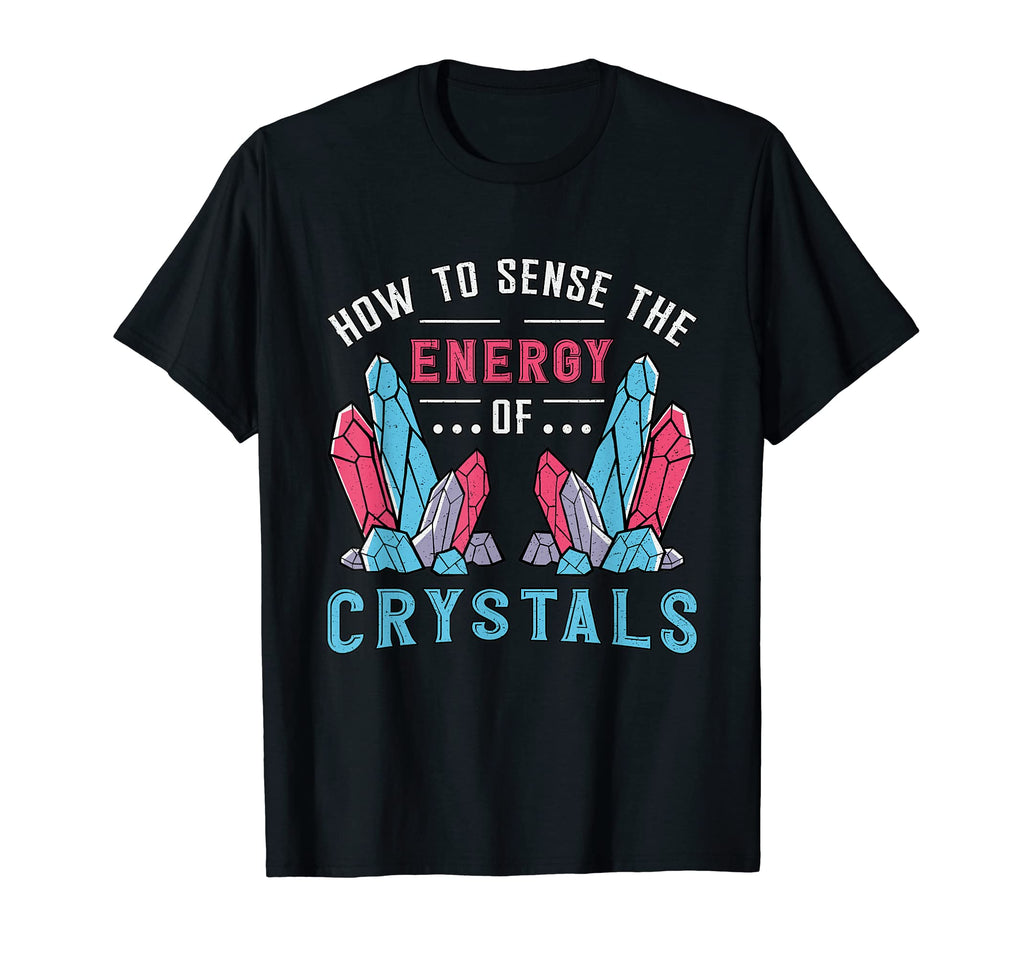 Energy Crystals Spiritual Healing T-Shirt - Trendy Graphic Men Women - T-Shirt, Sweatshirt, Hoodie