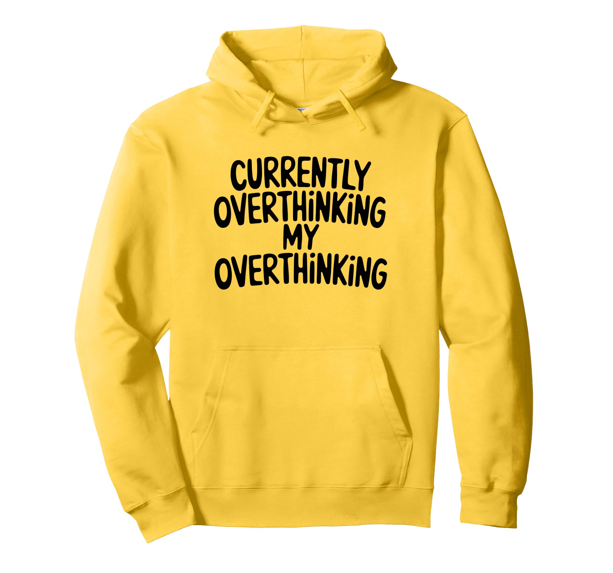 Funny Overthinker Overthinking My Hoodie - Aesthetic Graphic for Adults - T-Shirt, Sweatshirt, Hoodie