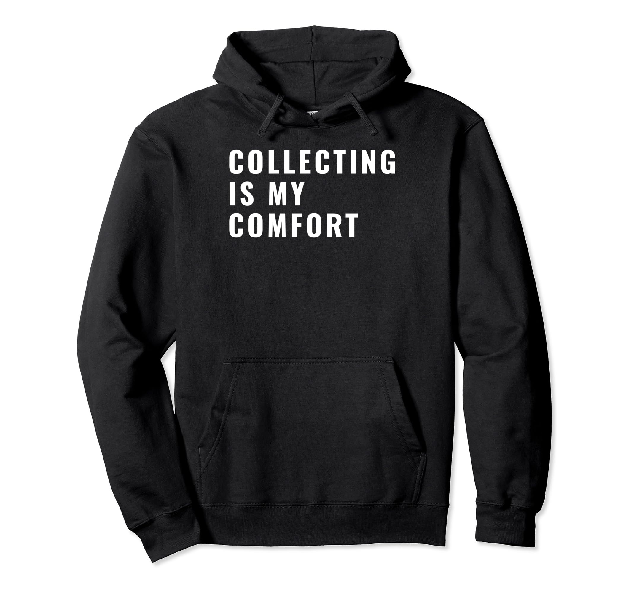 Collector Meme Hoodie - Casual Everyday Wear Unisex - T-Shirt, Sweatshirt, Hoodie