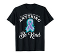 World Where You Can Be Anything Mental T-Shirt - Trendy Graphic for Adults - T-Shirt, Sweatshirt, Hoodie