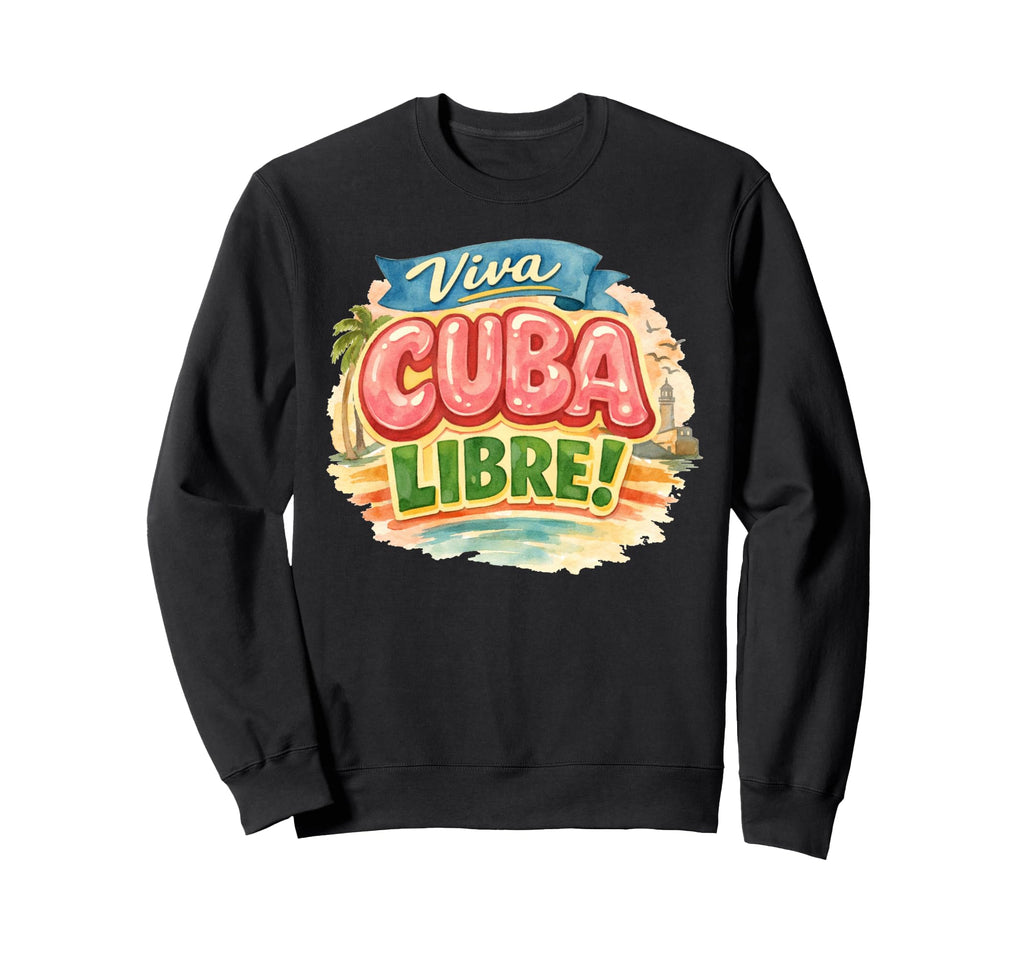 Viva Cuba Libre Cuban Typography Sweatshirt - Aesthetic Graphic for Adults - T-Shirt, Sweatshirt, Hoodie