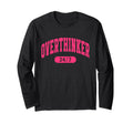 Overthinker 24 7 T-Shirt - Custom Art Print for Adults - T-Shirt, Sweatshirt, Hoodie