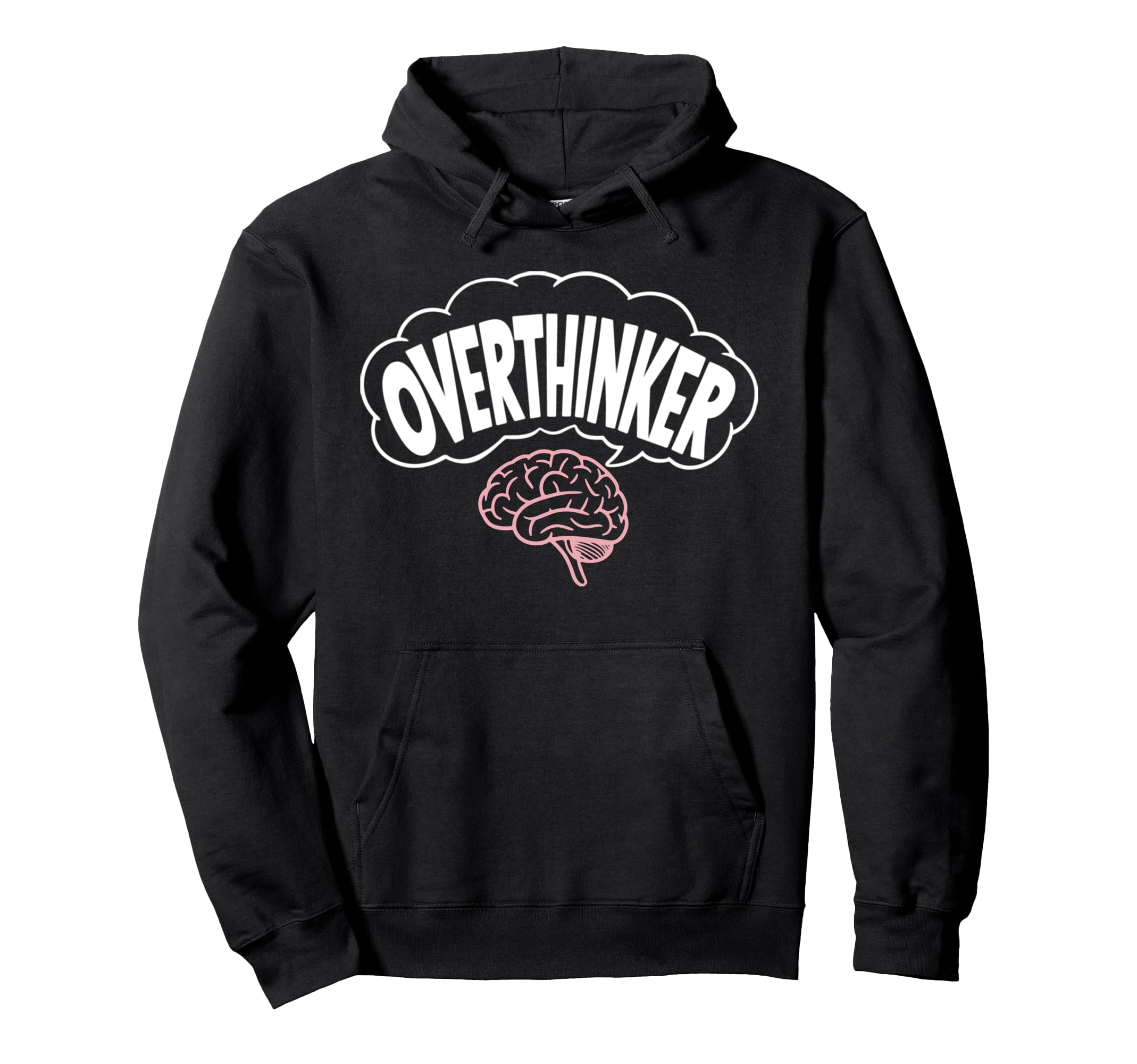 Funny Overthinking Mental Health Gift Adults Hoodie - Trendy Graphic Unisex - T-Shirt, Sweatshirt, Hoodie