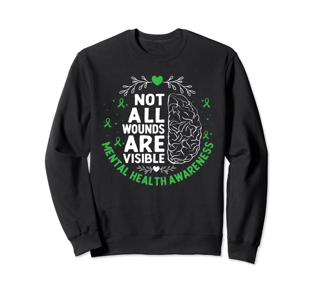 Not All Wounds Are Visible Sweatshirt - Casual Everyday Wear for Adults - T-Shirt, Sweatshirt, Hoodie