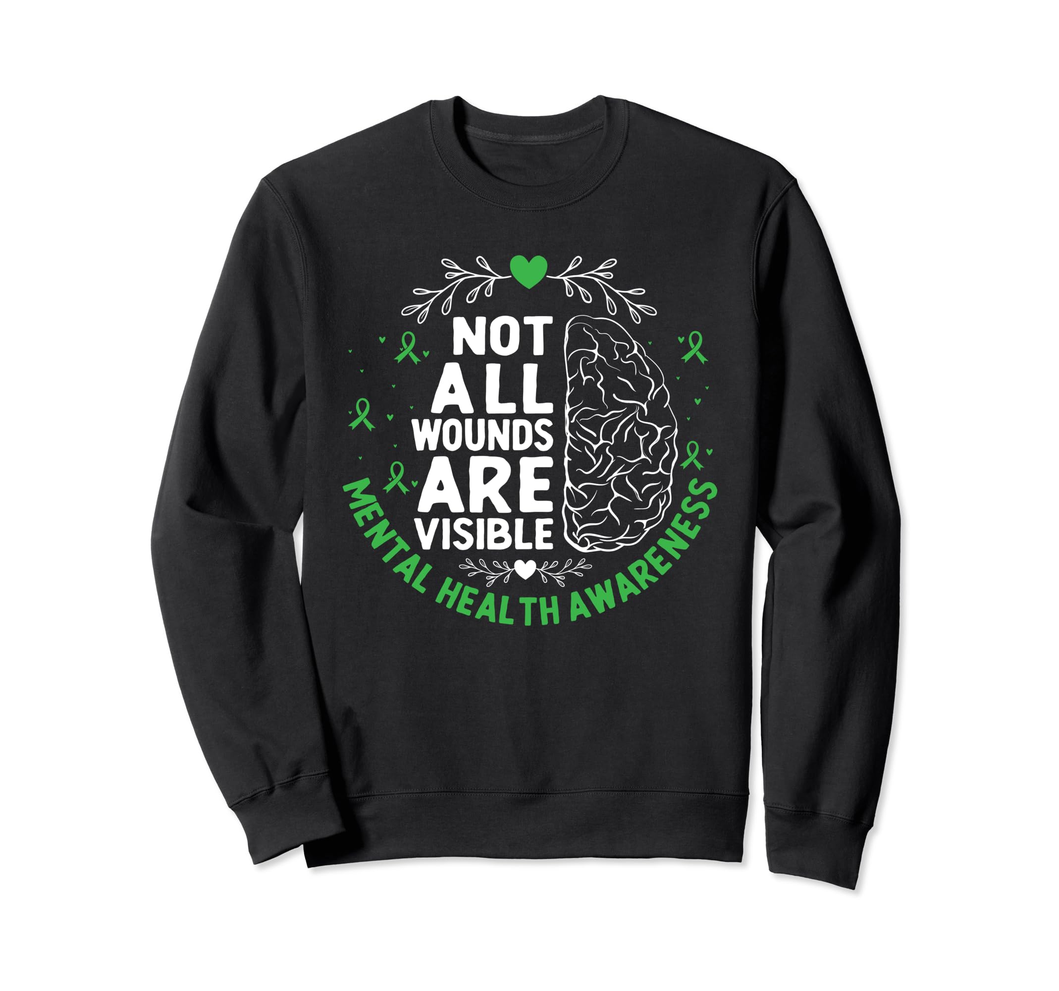 Not All Wounds Are Visible Sweatshirt - Casual Everyday Wear for Adults - T-Shirt, Sweatshirt, Hoodie