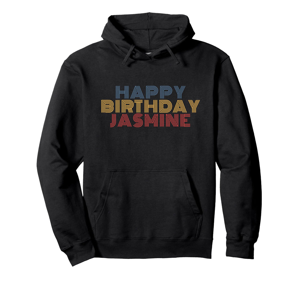 Happy Birthday Jasmine Personalized Name Hoodie - Graphic Print Men Women - T-Shirt, Sweatshirt, Hoodie