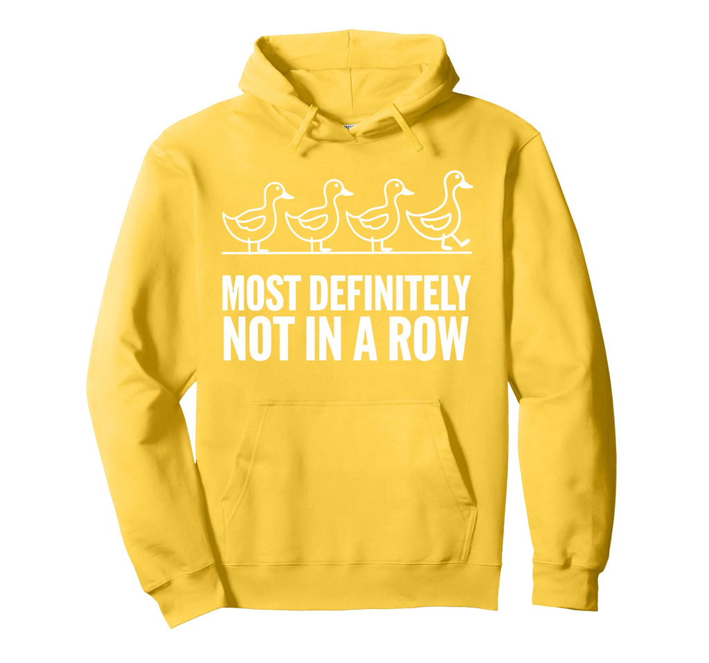 Duck Most Definitely Not All Row Mental Hoodie - Graphic Print for Adults - T-Shirt, Sweatshirt, Hoodie