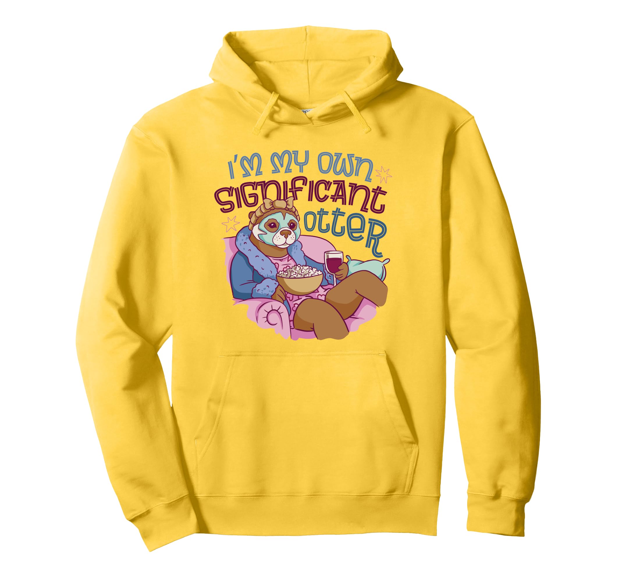 Im My Own Significant Otter Self Care Hoodie - Trendy Graphic for Adults - T-Shirt, Sweatshirt, Hoodie