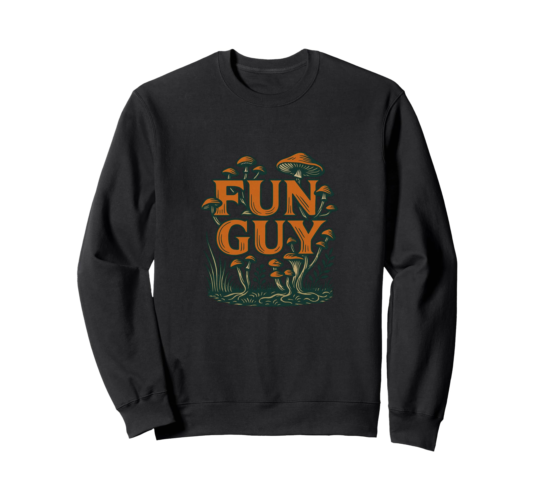 Fun Guy Mushroom Typography Sweatshirt - Minimalist Print for Adults - T-Shirt, Sweatshirt, Hoodie