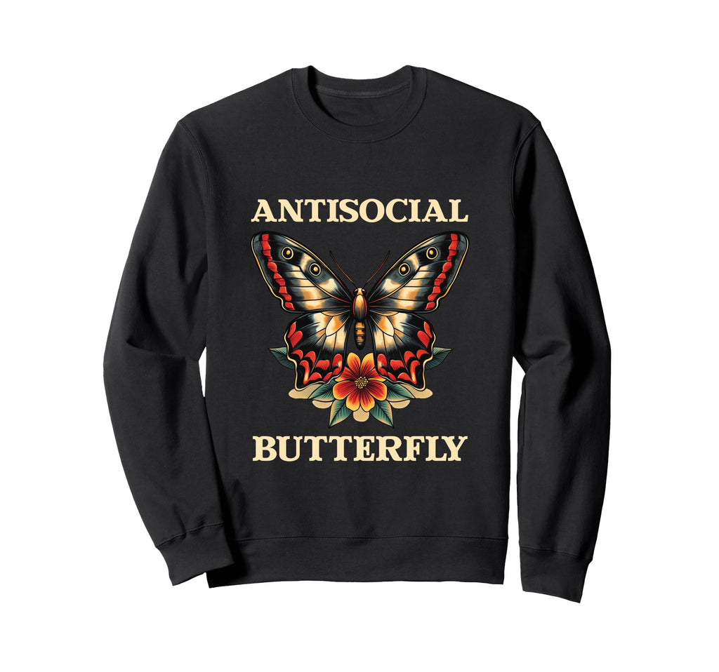 Antisocial Butterfly Gift Sweatshirt - Unique Graphic Men Women - T-Shirt, Sweatshirt, Hoodie